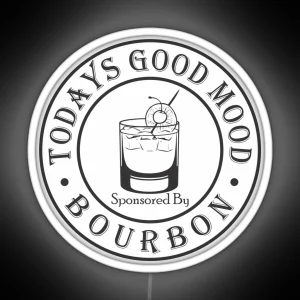 Todays Good Mood Sponsored By Bourbon RGB Neon Sign