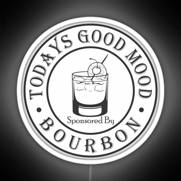 Todays Good Mood Sponsored By Bourbon RGB Neon Sign