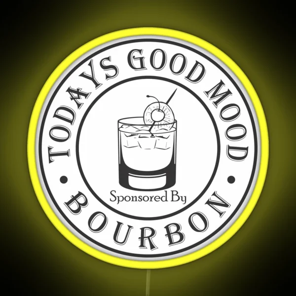 Todays Good Mood Sponsored By Bourbon RGB Neon Sign