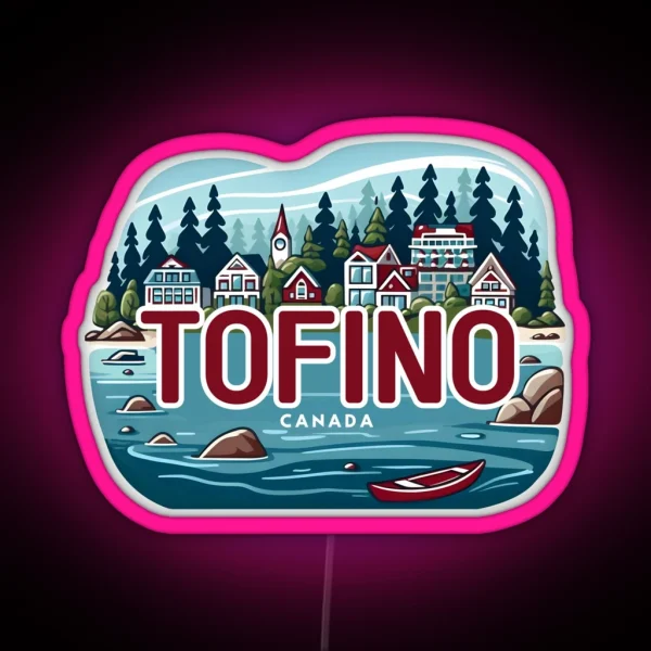 Tofino British Columbia Canada RGB Neon Sign