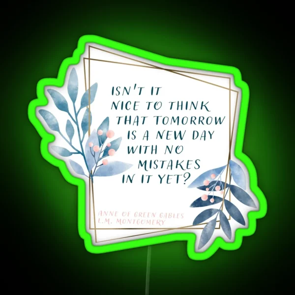 Tomorrow Is A New Day Anne Of Green Gables RGB Neon Sign