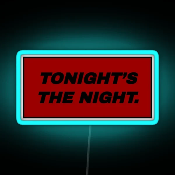 Tonight S The Night Red RGB Neon Sign