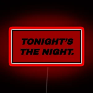 Tonight S The Night Red RGB Neon Sign
