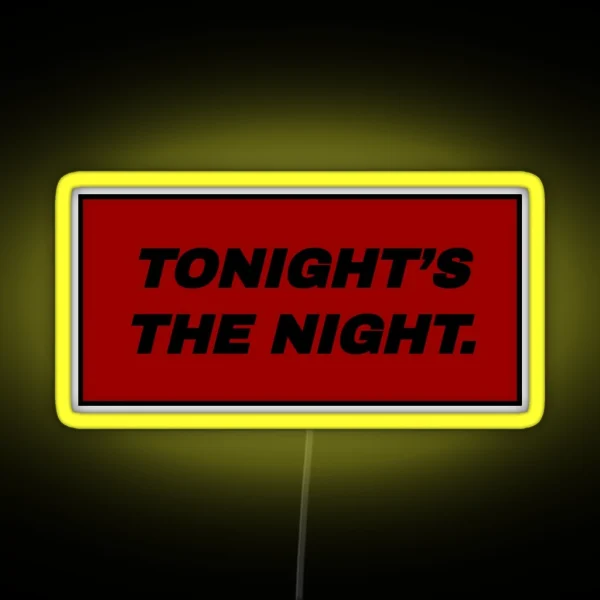 Tonight S The Night Red RGB Neon Sign