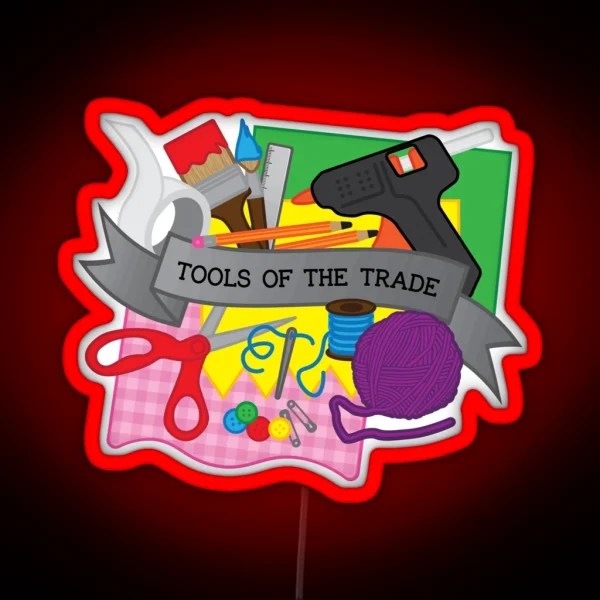 Tools Of The Trade Artists Crafters Designers Creatives RGB Neon Sign