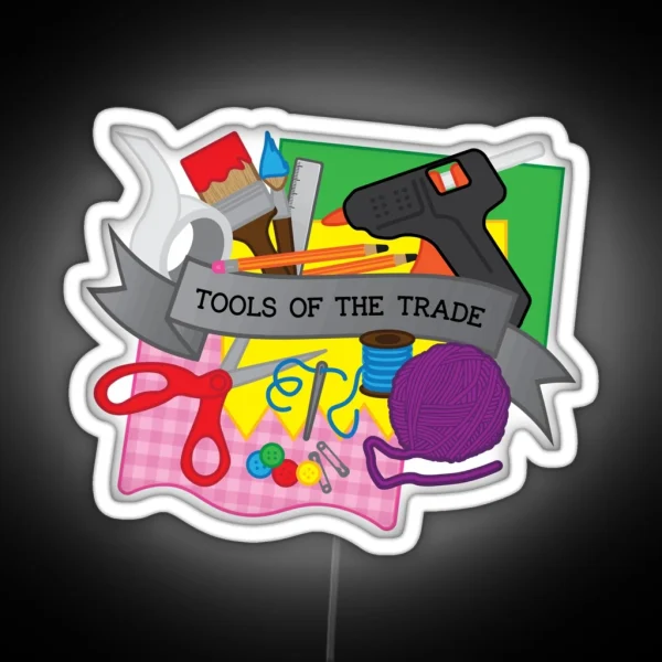 Tools Of The Trade Artists Crafters Designers Creatives RGB Neon Sign