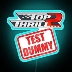 Top Thrill 2 TEST DUMMY RGB Neon Sign