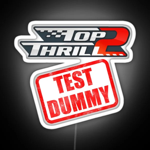 Top Thrill 2 TEST DUMMY RGB Neon Sign