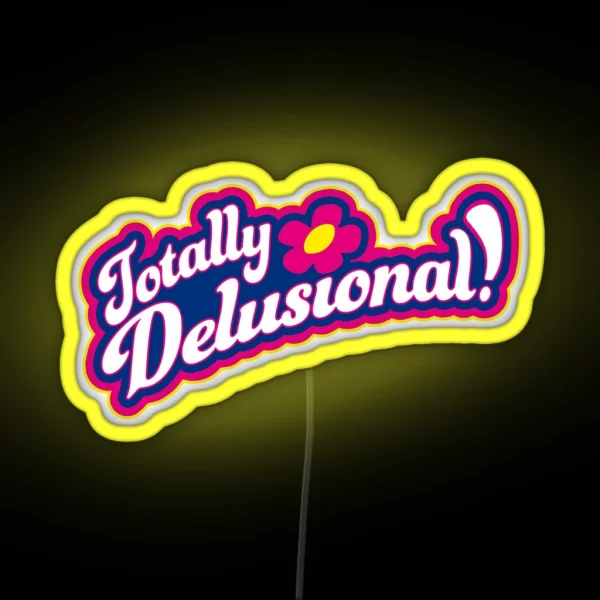 Totally Delusional RGB Neon Sign