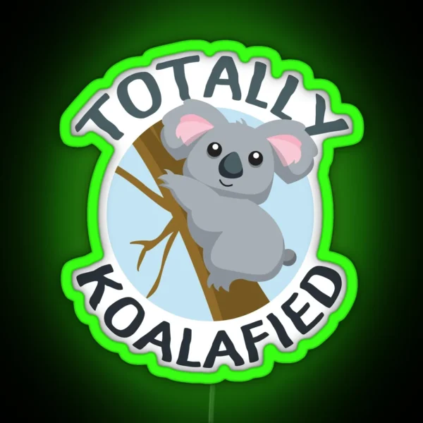 Totally Koalafied Funny Koala Led RGB Neon Sign