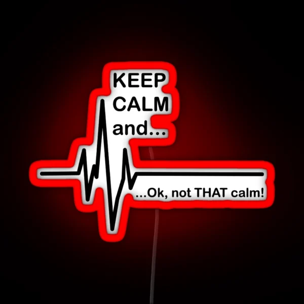 Town Tees Keep Calm Not That Calm Led RGB Neon Sign