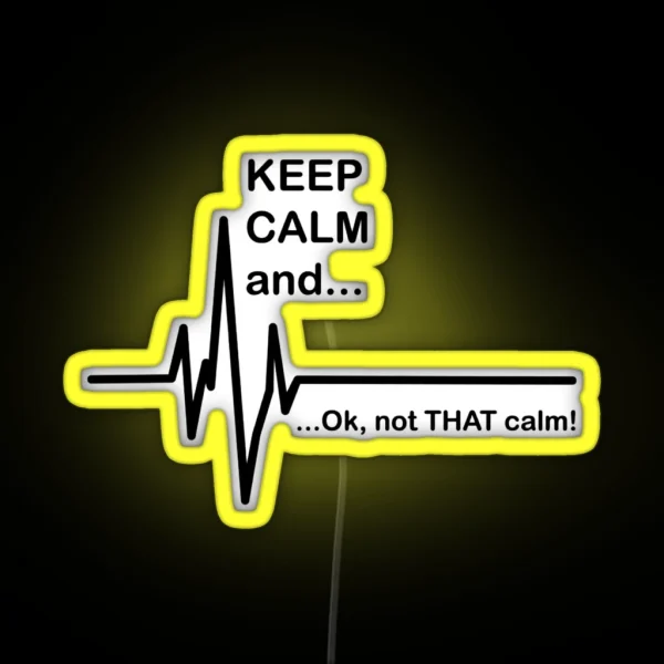 Town Tees Keep Calm Not That Calm Led RGB Neon Sign