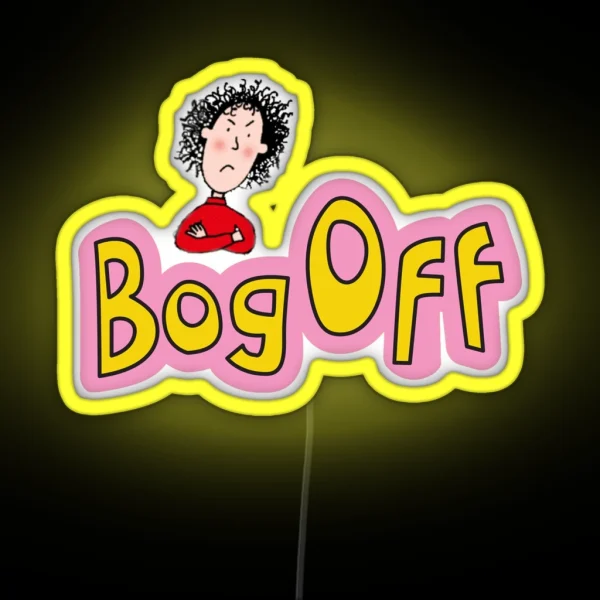 Tracy Beaker Bog Off RGB Neon Sign