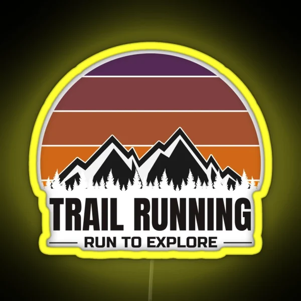 Trail Running Run To Explore Retro Sunset Ultra Trail RGB Neon Sign