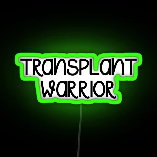 Transplant Warrior RGB Neon Sign