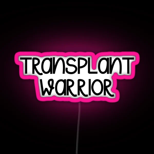 Transplant Warrior RGB Neon Sign