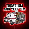 Emergency Service Motto: Treat 'Em and Send 'Em Home Sign