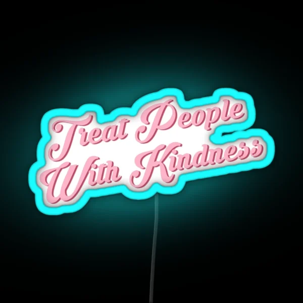 Treat People With Kindness RGB Neon Sign