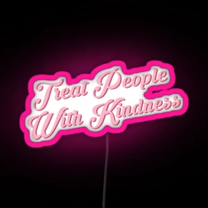 Treat People With Kindness RGB Neon Sign