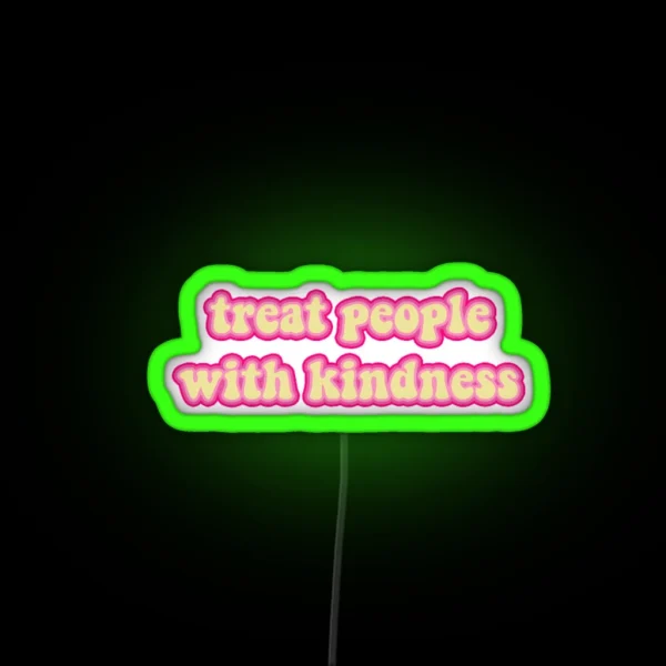 Treat People With Kindness RGB Neon Sign