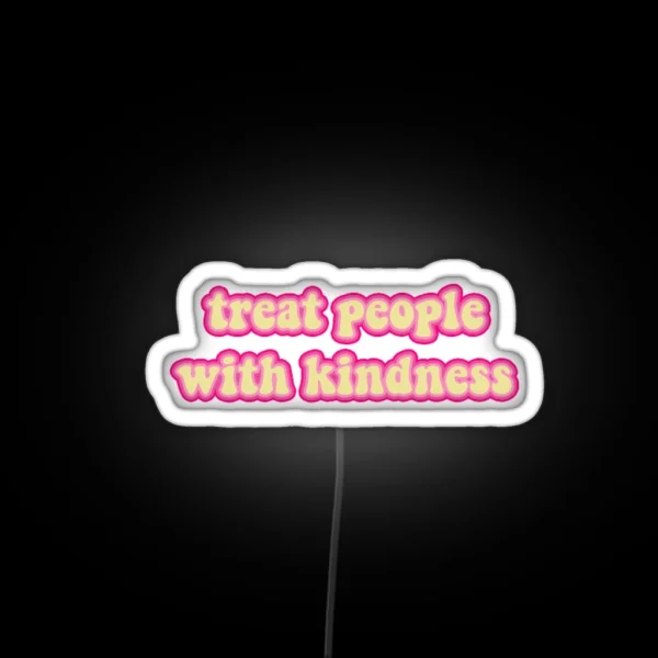 Treat People With Kindness RGB Neon Sign