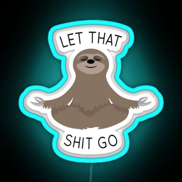 Trendy Sloth Let That Shit Go RGB Neon Sign