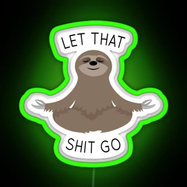Trendy Sloth Let That Shit Go RGB Neon Sign