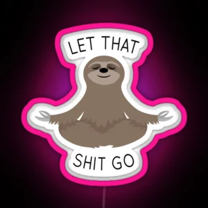 Trendy Sloth Let That Shit Go RGB Neon Sign