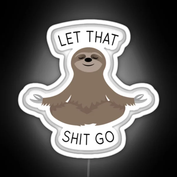 Trendy Sloth Let That Shit Go RGB Neon Sign