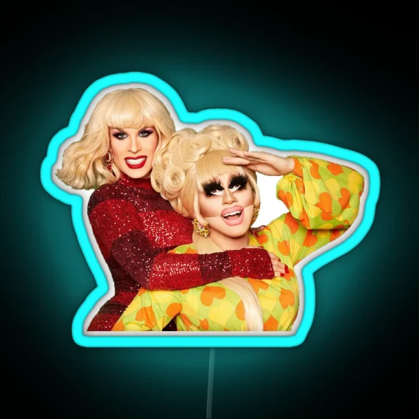 Trixie And Katya RGB Neon Sign