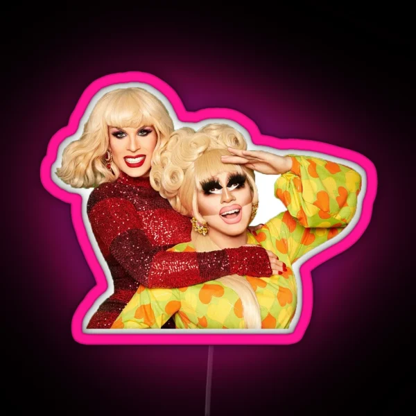 Trixie And Katya RGB Neon Sign
