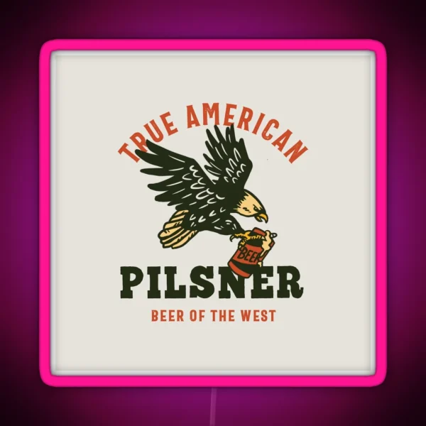 True American Pilsner Beer Of The West RGB Neon Sign