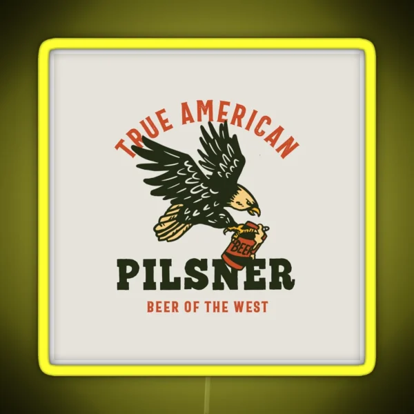 True American Pilsner Beer Of The West RGB Neon Sign