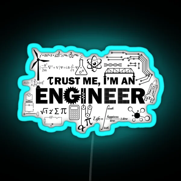 Trust Me I M An Engineer RGB Neon Sign