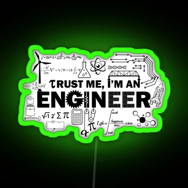 Trust Me I M An Engineer RGB Neon Sign