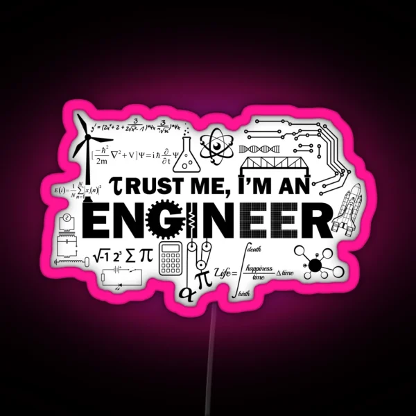 Trust Me I M An Engineer RGB Neon Sign