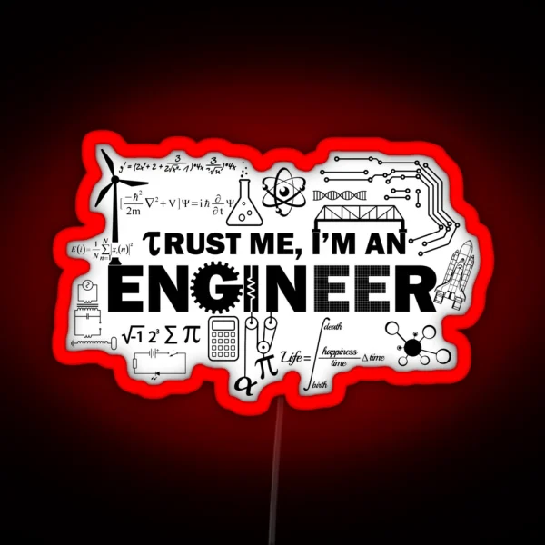 Trust Me I M An Engineer RGB Neon Sign