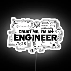 Trust Me I M An Engineer RGB Neon Sign