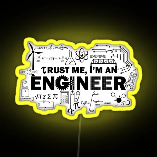Trust Me I M An Engineer RGB Neon Sign