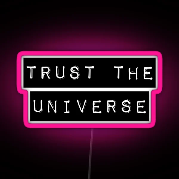 Trust The Universe Minimalistic RGB Neon Sign