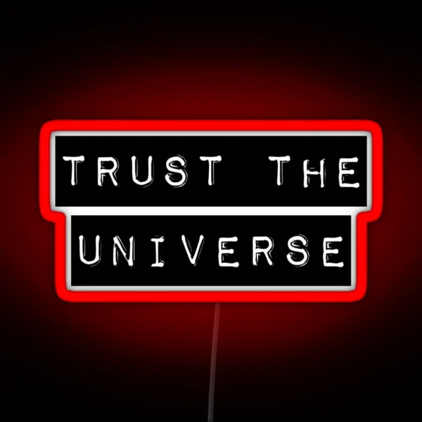 Trust The Universe Minimalistic RGB Neon Sign