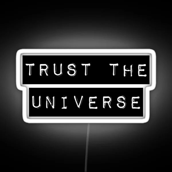 Trust The Universe Minimalistic RGB Neon Sign
