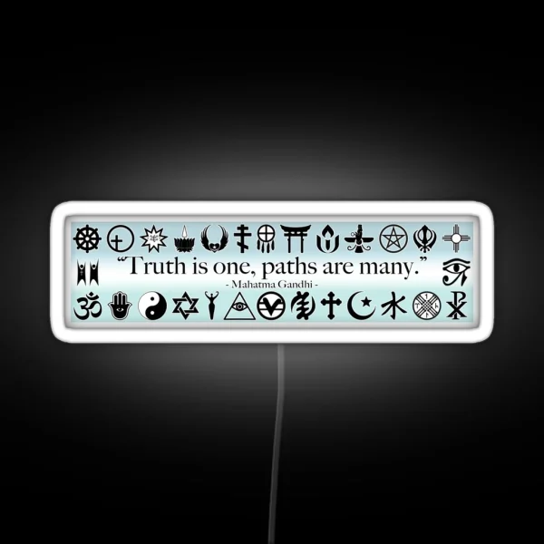 Truth Is One Paths Are Many Gandhi World RGB Neon Sign