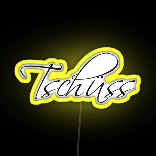 Tschuss RGB Neon Sign