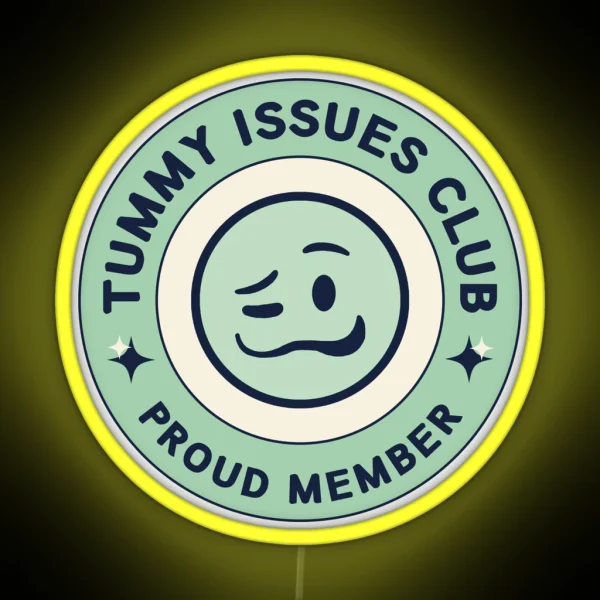 Tummy Issues Club Proud Member RGB Neon Sign