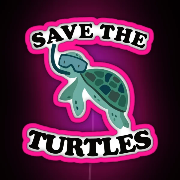 Turtle Save The Turtles RGB Neon Sign