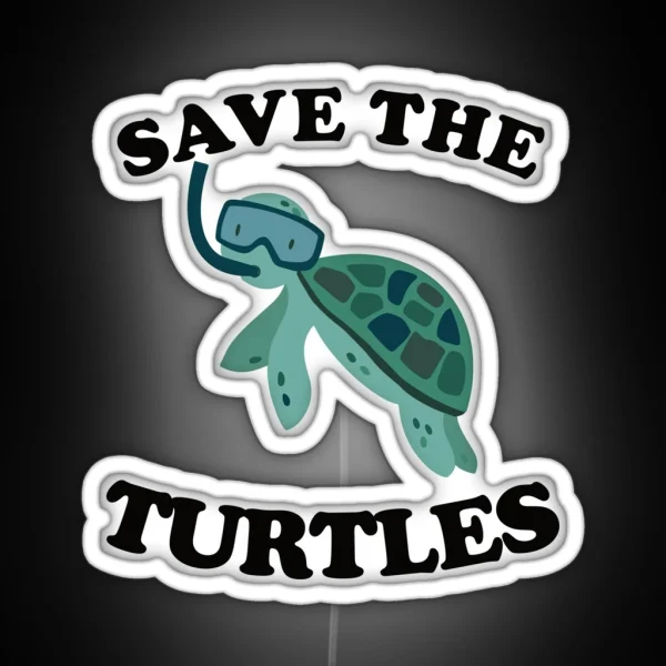 Turtle Save The Turtles RGB Neon Sign