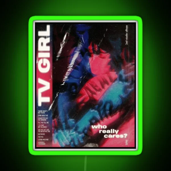 Tv Girl Who Really Cares RGB Neon Sign