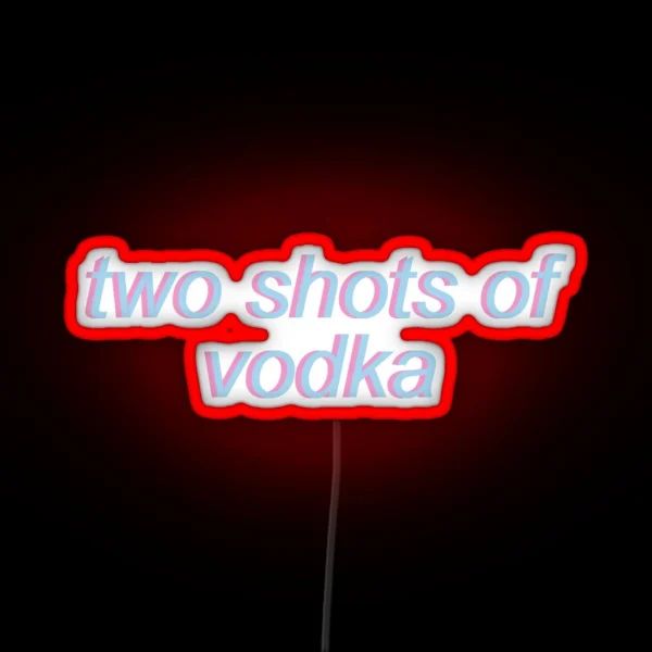 Two Shots Of Vodka Vine RGB Neon Sign