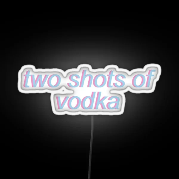 Two Shots Of Vodka Vine RGB Neon Sign